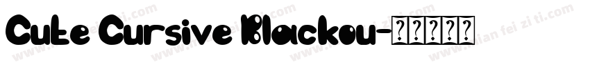 Cute Cursive Blackou字体转换
